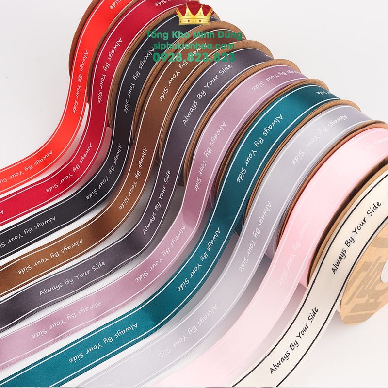 Ruy Băng Lụa Chữ Always By Your Side Cao Cấp - Sỉ Phụ Kiện Hoa Ruy Băng Lụa Chữ Always By Your Side Cao Cấp - Ảnh 2