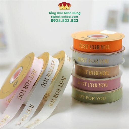 Ruy Băng Lụa Chữ Nhũ Vàng Just For You Cao Cấp - Ảnh 3